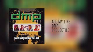 All My Life  DMP [upl. by Aneloc]