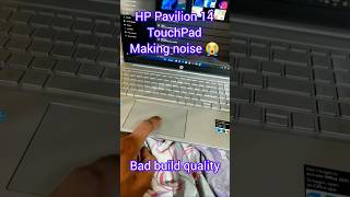 HP Pavilion 14 worst build quality  HP Pavilion 14 bad build quality  HP Pavilion14 TouchPad noise [upl. by Zelda]