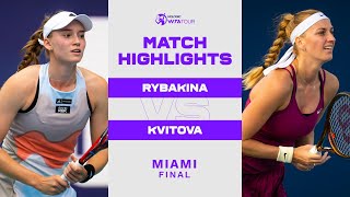 Elena Rybakina vs Petra Kvitova  2023 Miami Final  WTA Match Highlights [upl. by Schiro]