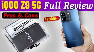 iQOO Z9 Full Review  Battery Camera Gaming with Pros and Cons  Best Smartphone Under 20000 [upl. by Anawed805]