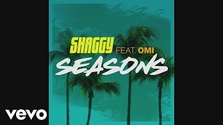 Shaggy  Seasons Audio ft OMI [upl. by Adrahs554]