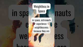 Understanding Weightlessness in Space [upl. by Salomi269]