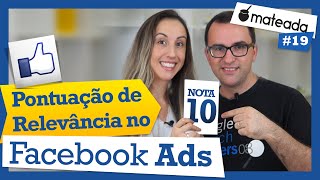 Pontuação de relevância no Facebook Ads  Mateada [upl. by Einobe]