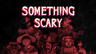 356 Deadly Games  The Something Scary Podcast  Snarled [upl. by Eizdnil]