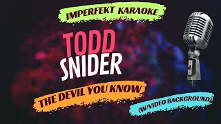 Todd Snider karaoke  The Devil You Know wvideo background [upl. by Anikas]