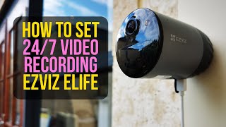 EZVIZ eLife 247 Continuous Recording Security Camera [upl. by Cybill]