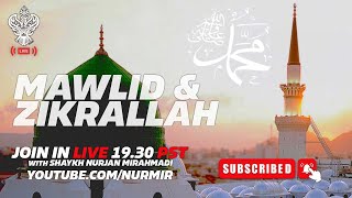 🔴 LIVE  MAWLID amp ZIKRALLAH With Shaykh Nurjan Mirahmadi Sufi Meditation Center [upl. by Wilhelmina]