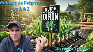 🌱 Réussir la Culture de lOignon  Guide Complet pour une Récolte Abondante et Facile  🌱 [upl. by Ramad607]