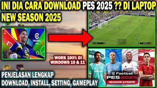 Ini Dia Cara Download PES 2025 Terbaru Di Laptop   Cara Download Efootball 2025 di pc [upl. by Suiravad]