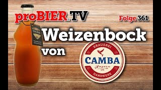 Weizenbock Oak Aged von Camba Bavaria  proBIERTV  Craft Beer Review 361 4K [upl. by Nrol]