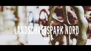 Landschaftspark Nord Duisburg  Lost Places  Vlog [upl. by Lune]