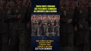 As tropas NorteCoreanas da Rússia foram totalmente eliminadas pela Ucrânia noticias war [upl. by Lucilla218]