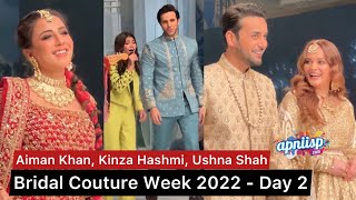 Bridal Couture Week 2022 Day 2  Aiman Khan  Ushna Shah  Kinza Hashmi  Muneeb Butt  Nimra Khan [upl. by Claretta]