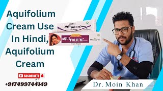 Beriberi Aquifolium Cream Use In Hindi  Aquifolium Cream [upl. by Sedrul872]