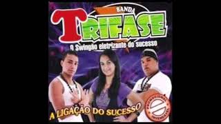 Banda Trifase  CD Uma Ligação do Sucesso [upl. by Benoit574]