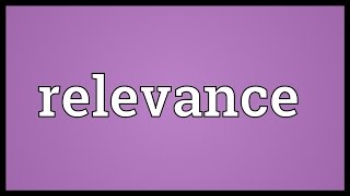 Relevance Meaning [upl. by Chappell]