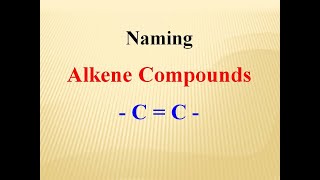 Naming Alkenes carbon double bond compounds [upl. by Oijile608]