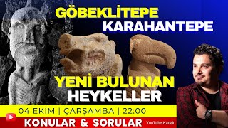 GÖBEKLİTEPE ve KARAHANTEPEdeki YENİ BULUNAN HEYKELLER  Canlı Yayın [upl. by Enelcaj]