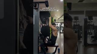 Lean Gain Ep 47 • Coffee vs Caffeine preworkout caffeine coffee preworkoutcaffeine [upl. by Biancha]