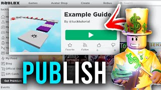 How To Publish A Roblox Game  Full Guide [upl. by Aerdnaz]