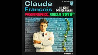 PASSOREMIX Claude François ‎– Le Jouet Extraordinaire REMIX V 2020 [upl. by Grose176]