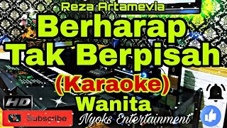 BERHARAP TAK BERPISAH  Reza Artamevia KARAOKE Nada Wanita  EDO [upl. by Guglielmo140]