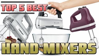 Best Hand Mixer Review  Top 5 Best Handheld Mixers On The Market [upl. by Ardy]