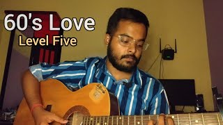 60s Love  Level Five  Cover  acousticboy3202 60slove [upl. by Ahsinod310]