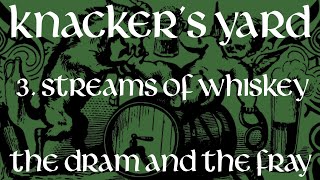 Knackers Yard  03  Streams Of Whiskey The Dram amp The Fray  2017 [upl. by Alyl]