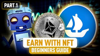 Start Making Money with NFTs Ultimate Beginner’s Guide  Part 1 [upl. by Hepsoj]