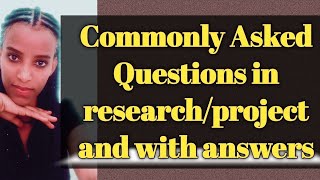 Commonly asked Questions in researchproject defencepresentation with answers in Amharic [upl. by Formenti]