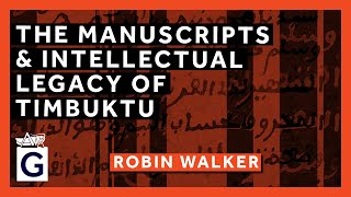 The Manuscripts and Intellectual Legacy of Timbuktu [upl. by Eenahpets]