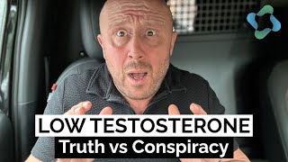 Low Testosterone  Truth vs Conspiracy [upl. by Rhyner]