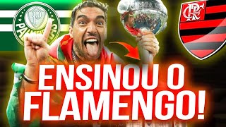 PALMEIRAS ENSINOU O FLAMENGO A TER VERGONHA NA CARA E É CAMPEÃO BRASILEIRO [upl. by Fontes]