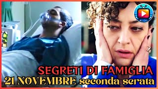 Segreti di famiglia 21 novembre 2SERATA anticipazioni Engin avvelenato chi è stato Seda pentita [upl. by Jefferey263]