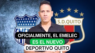 Oficialmente el Emelec es el nuevo Deportivo Quito [upl. by Tarrah748]