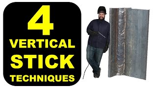 How to Stick Weld Vertical Joints 4 Ways to Get the Job Done [upl. by Purcell]