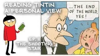 Reading Tintin a Personal View  Ep 11 The Shooting Star [upl. by Darnell962]