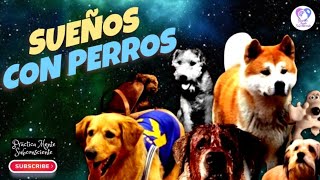 🟢 🐶 ¡No Lo SABÍA ¿QUE Significa SOÑAR Con PERROS  🐕 Sueños Con PERROS y MENSAJES Subconscientes [upl. by Hoj3]