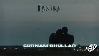 gurnam bhullar  fakira  slowed  reverb [upl. by Aneet422]