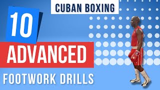 CUBAN BOXING 10 ADVANCED FOOTWORK DRILLS [upl. by Bonnibelle]