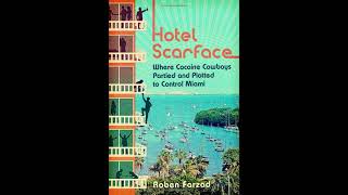 Hotel Scarface Where Cocaine Cowboys Partied and Plotted to Control Miami [upl. by Deirdre858]