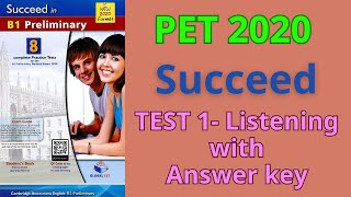 SUCCEED IN B1 PRELIMINARY PET 2020  TEST 1 Listening with Answer key [upl. by Gilba690]