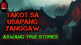 Takot Sa Usapang Yanggaw  Aswang True Stories [upl. by Nylave]