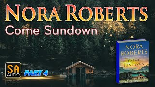 Come Sundown  Book 1 by Nora Roberts PART 4  Audiobook Mystery Thriller amp Suspense [upl. by Zetroc]