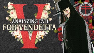 Analyzing Evil V For Vendetta [upl. by Breeze]