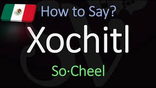 How to Pronounce Xochitl CORRECTLY Meaning amp Pronunciation [upl. by Nuahs]