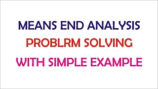 what is Means End Analysis  AI  With Very Simple Example  in Urdu IT [upl. by Okajima]