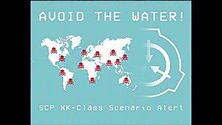 AVOID ALL WATER  SCP XKClass Scenario Alert [upl. by Saeger]