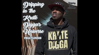 Dripping in the Krate Diggas Universe featuring Krate Digga [upl. by Leeban]